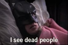 Batman in the sixth sense