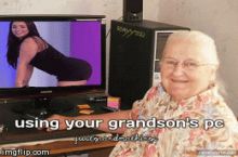 Just gradnma things