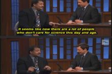 Neil Tyson and Seth Meyers everyone.
