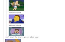 Adam West should be in every cartoon