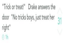 Drake doesn't scare you on Halloween. He does otherwise