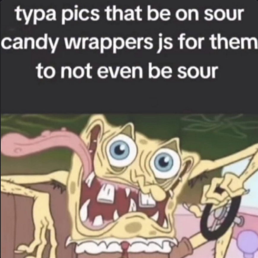 they're named brain melters or gut suckers or somthing like that