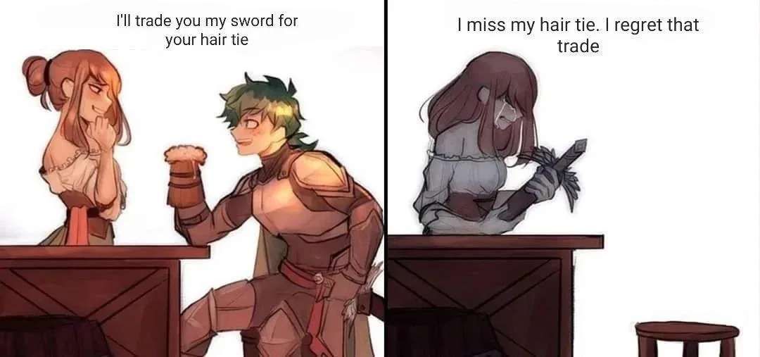 That hair tie was worth 5 swords but she learned that later