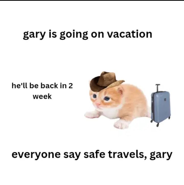 Safe travels, gary