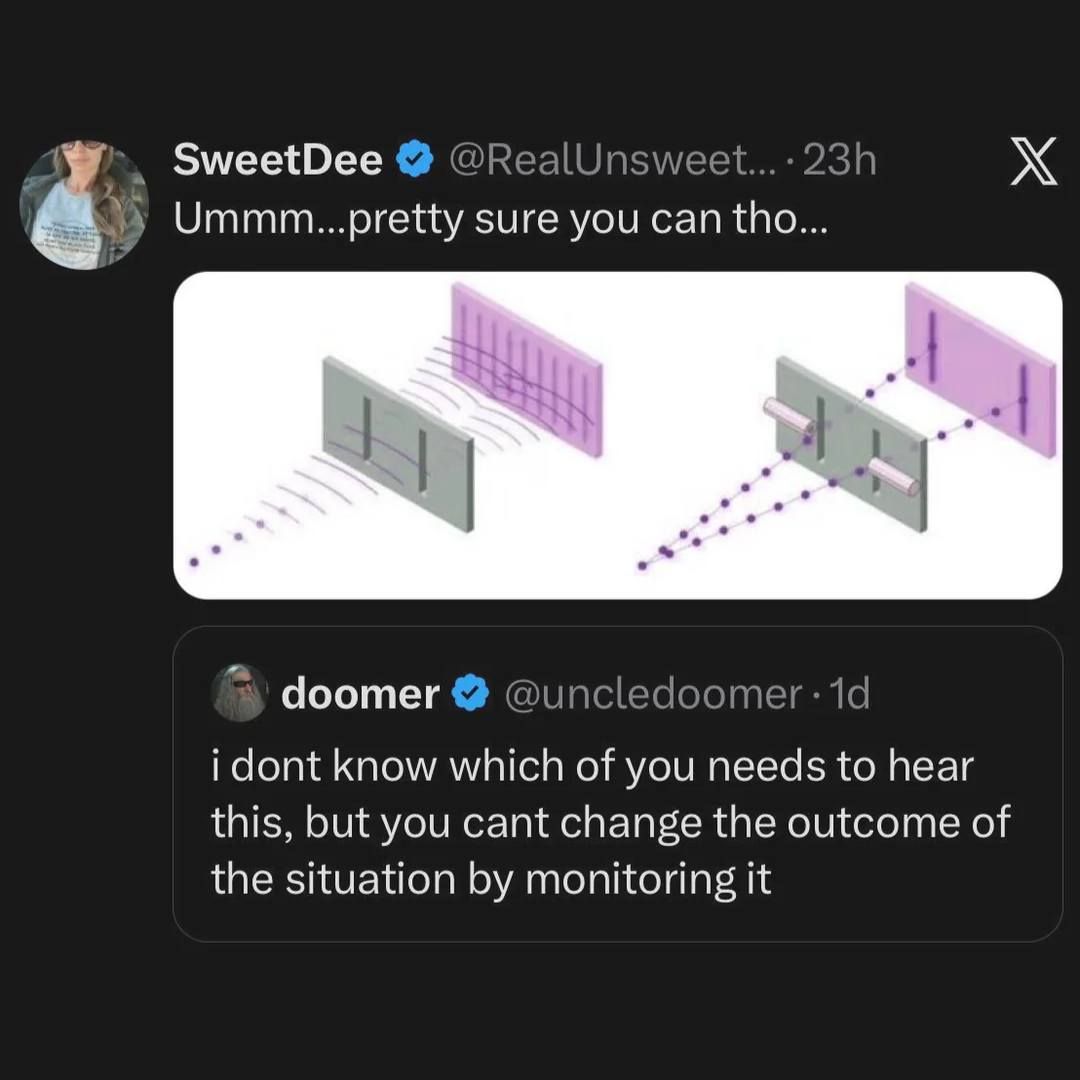 You know what? *** you. *collapses your wavefunction*