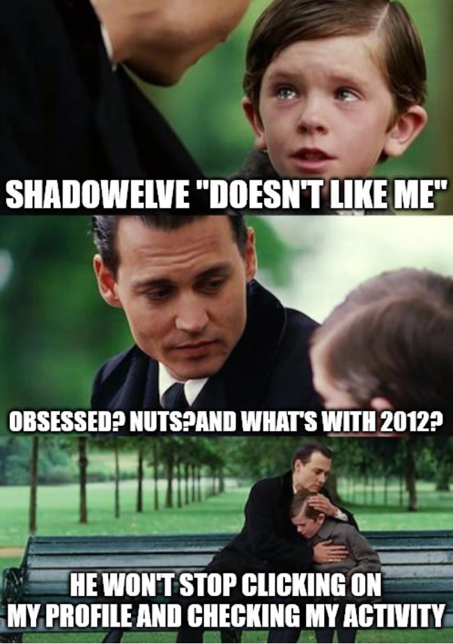 "But I keep looking at the stuff you post" - why??