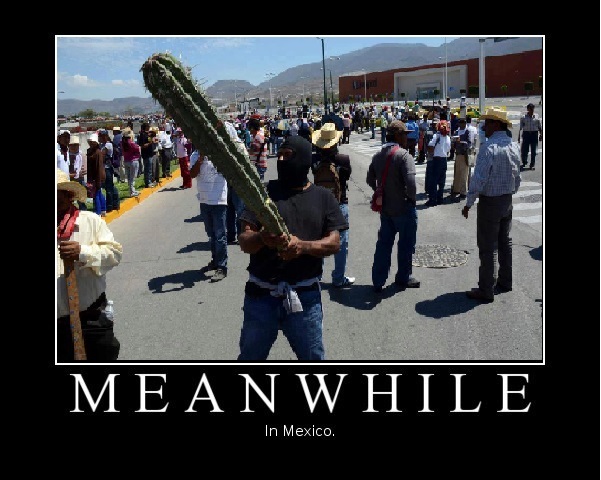Meanwhile in Mexico