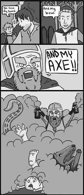 And my axe