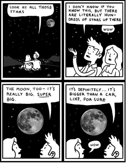 And you know, the moon is like really really far away. Like super far. More than a mile, easily.