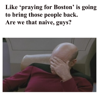 Praying for Boston, srsly guys?