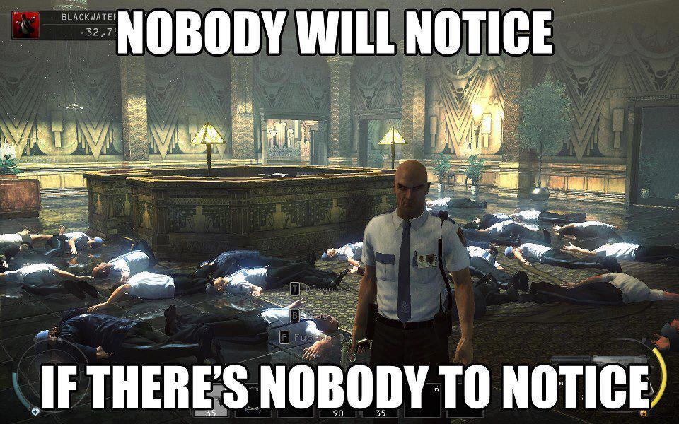And that's how i play Hitman