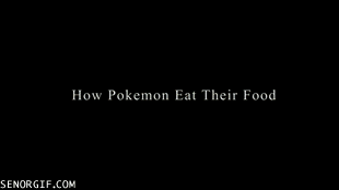 How pokemon eat.