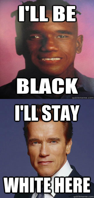 I'll be black