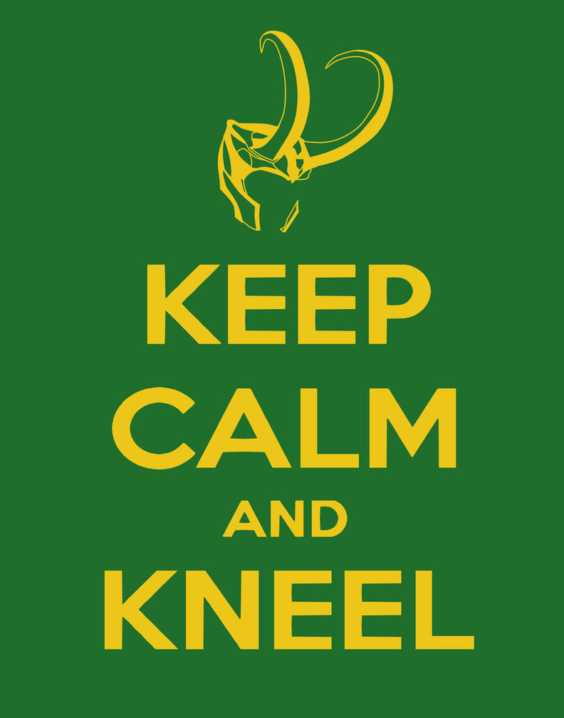 Kneel mortals!