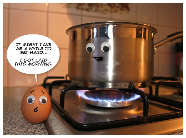 What did the egg say to the pot of boiling water?