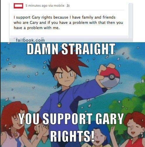 I support Gary rights