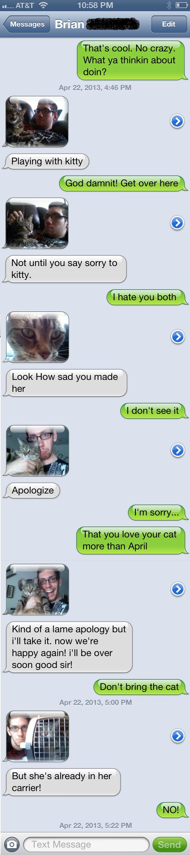 Brian is not a fan of cats.