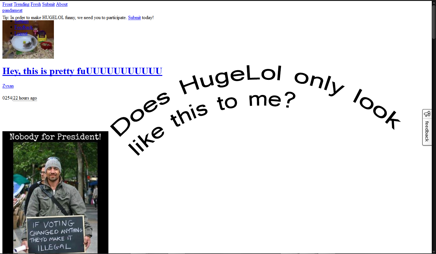 Why HUGELOL, Why?