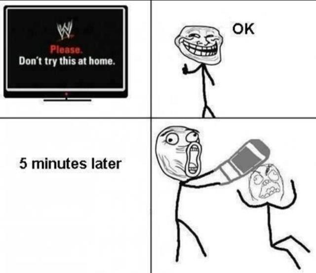 Every time.