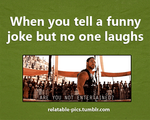 My jokes always