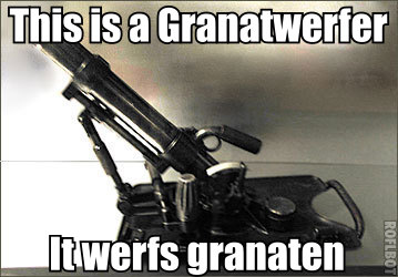Granatwerfer!
