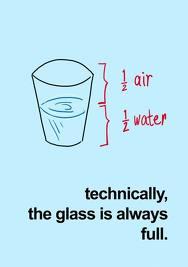 The glass is Full