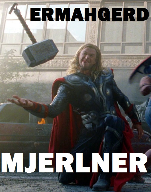 Thor, son of Derp eheh.