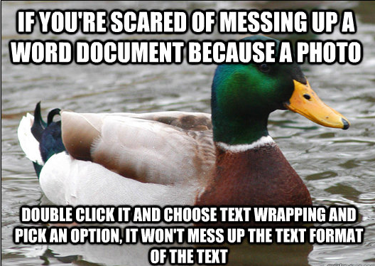 This is for you people that are scared of moving a photo and messing up the document