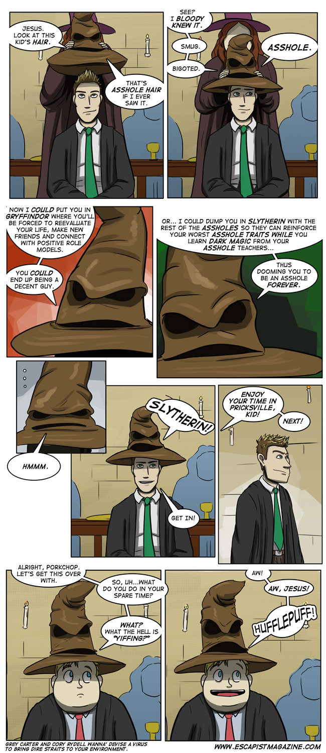 Sorting hat has seen some shit in your brain.