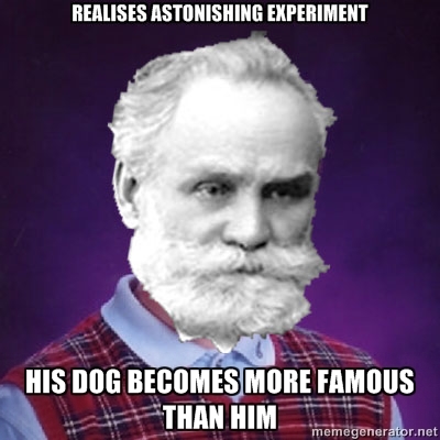 Bad Luck Pavlov