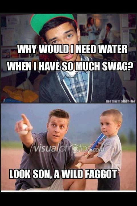 Made me laugh. but still, *** swag.