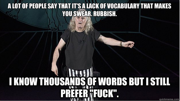 Just Billy Connolly for you