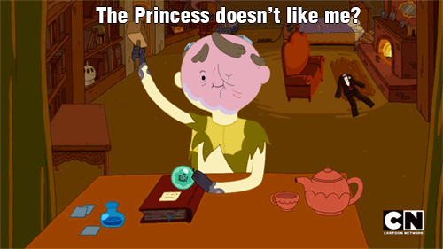The Princess doesn´t like me?