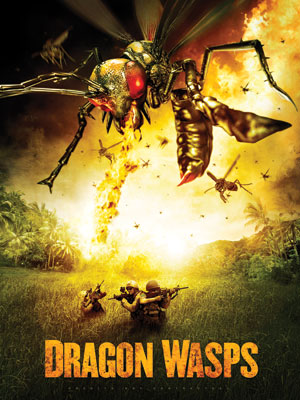 Wasps are mindless flying doomsayers. Now make them 100 times bigger and breathe fire.
