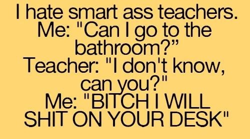 I hate teachers that do this