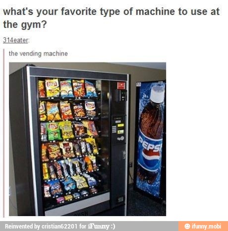 its my favorite machine