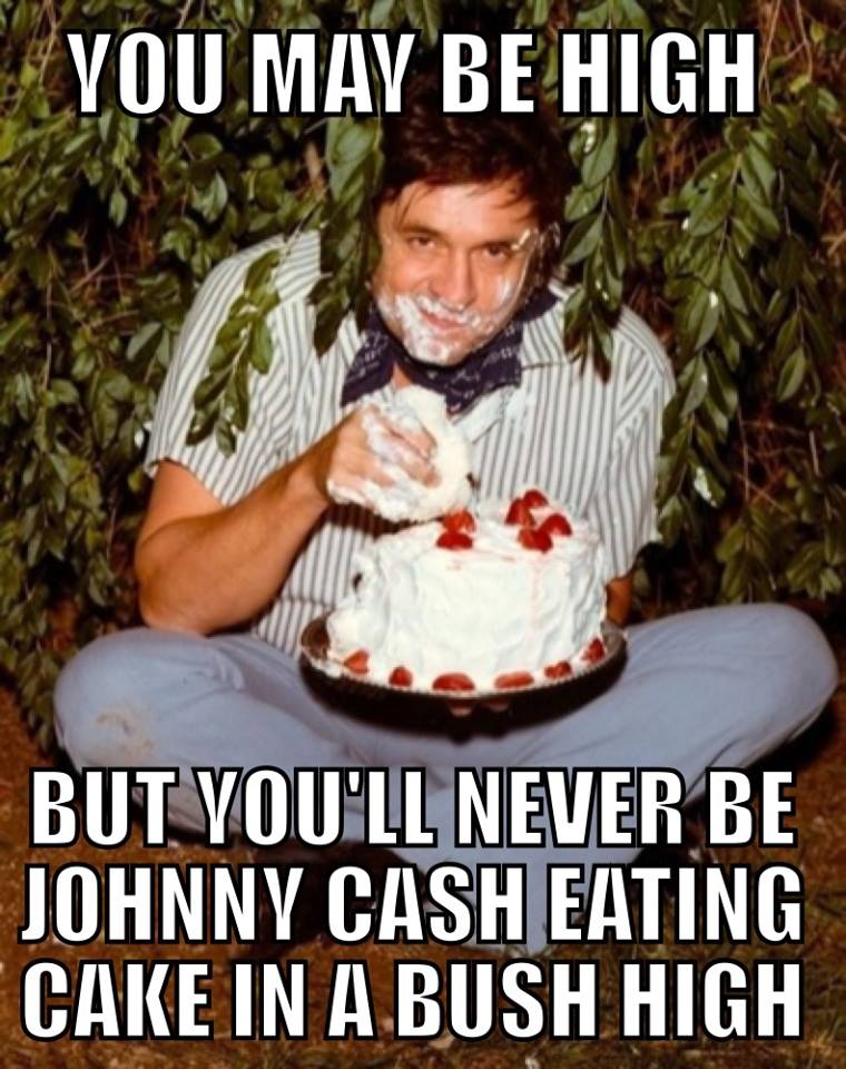 you may be...but never like johnny cash