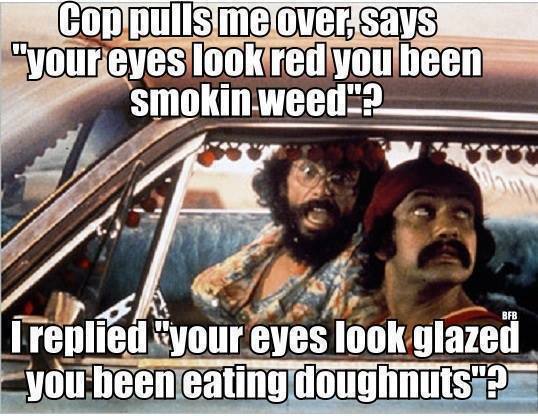 Some good old Cheech and Chong