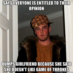 Scumbag Steve on Opinions