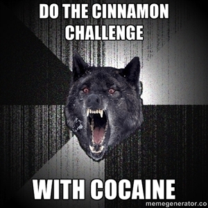 Cinnamon Challenge w/ Insanity Wolf