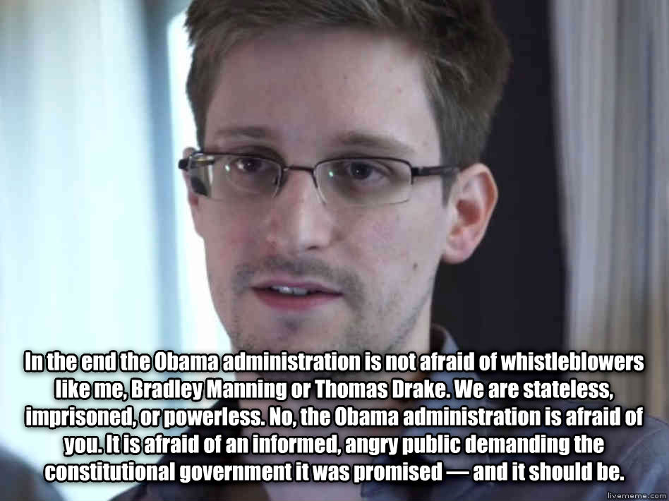 "...whistleblowers like me..." - Edward J. Snowden
