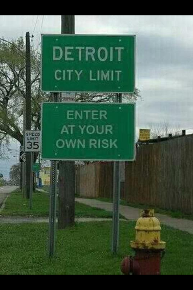 Living in Detroit must be tough..