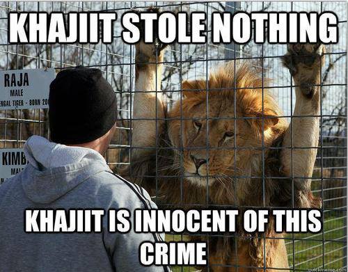 Khajiit would understand. Like this one before.