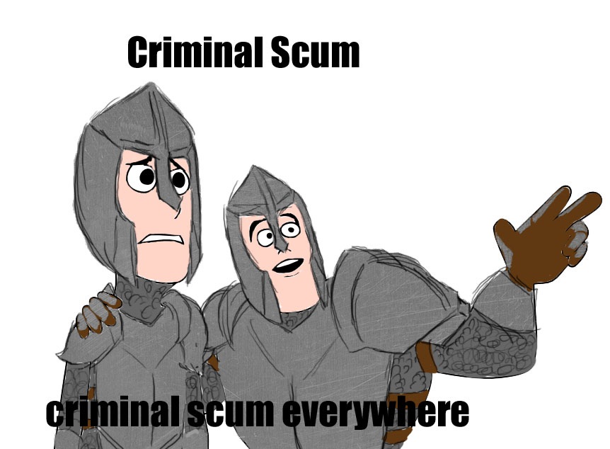 What guards think, yes?