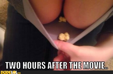 Ohhh the popcorn! Right right...