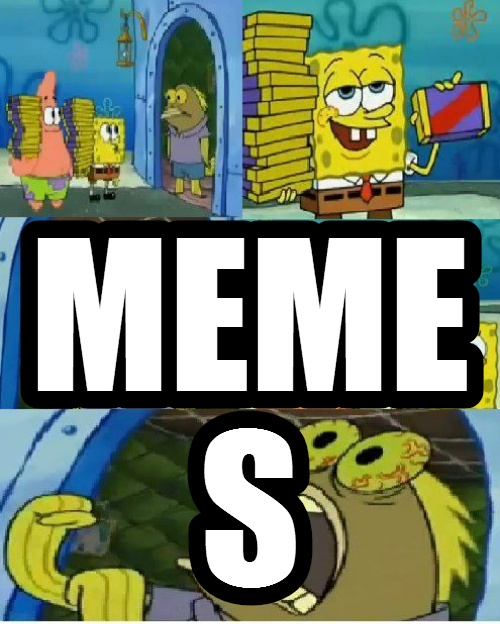 Do you want memes?