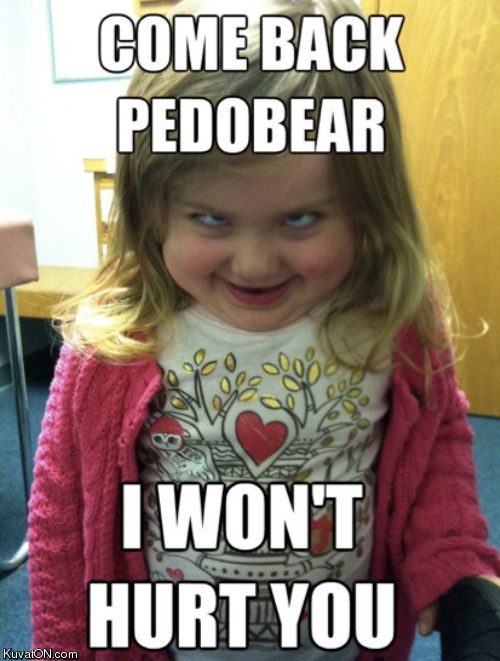 RUN PEDOBEAR RUN