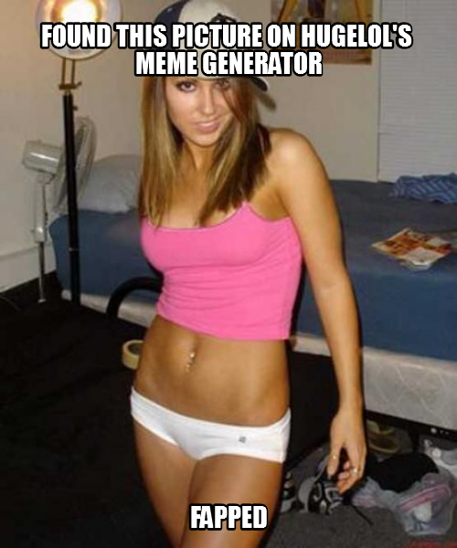 Hugelol's new fap generator