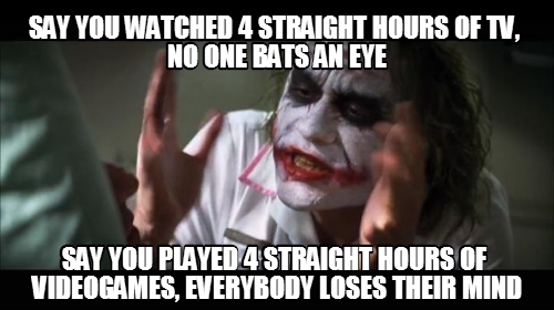 Double standards everywhere. I think videogames are more beneficial than TV