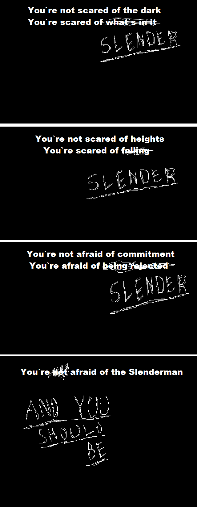 Be very afraid